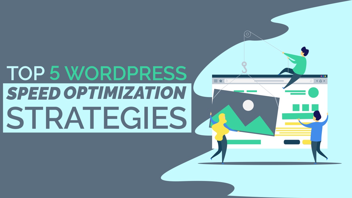 top WordPress speed optimization strategies